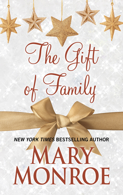 The Gift of Family - Monroe, Mary