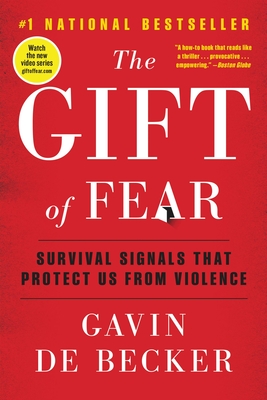 The Gift of Fear: Survival Signals That Protect Us from Violence - de Becker, Gavin