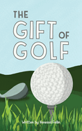 The Gift Of Golf