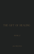 The Gift of Healing