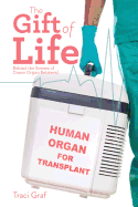 The Gift of Life: The Reality Behind Donor Organ Retrieval