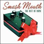 The Gift of Rock - Smash Mouth