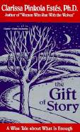 The Gift of Story: A Wise Tale of What Is Enough