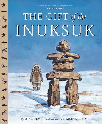The Gift of the Inuksuk - Ulmer, Michael
