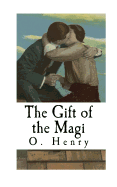 The Gift of the Magi: A Short Story