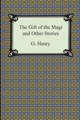 The Gift of the Magi and Other Short Stories - Henry O