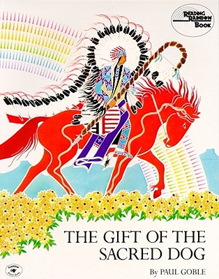 The Gift of the Sacred Dog - Goble, Paul