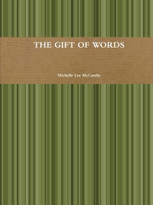 The Gift of Words - McCarthy, Michelle