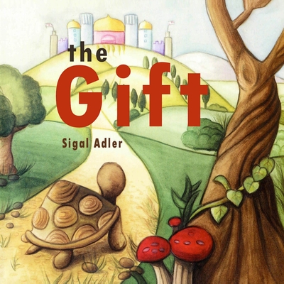 The Gift: Teach Kids Patience!, Early Reading Book for Preschool, Kindergarten and 1st Graders, - Adler, Sigal