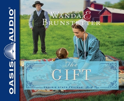 The Gift: Volume 2 - Brunstetter, Wanda E, and Gallagher, Rebecca (Narrator)