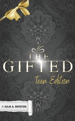 The Gifted: Teen Edition - Royston, Julia a