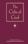 The Gifts of God: 1 - Foundation for Inner Peace, and Schucman, Helen, and Foundation, For Inner Peace