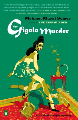 The Gigolo Murder: A Turkish Delight Mystery - Somer, Mehmet Murat