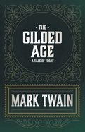 The Gilded Age - A Tale Of Today