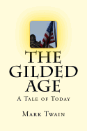 The Gilded Age: A Tale of Today