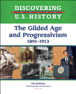 The Gilded Age and Progressivism: 1891-1913