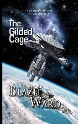 The Gilded Cage - Ward, Blaze