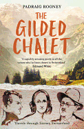 The Gilded Chalet: Travels Through Literary Switzerland