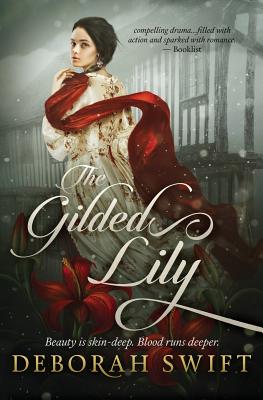 The Gilded Lily - Swift, Deborah