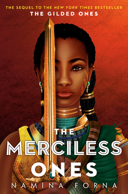 The Gilded Ones #2: The Merciless Ones - Forna, Namina