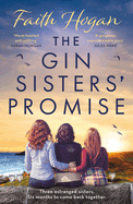 The Gin Sisters' Promise: The most emotional and heart-warming read to curl up with, from the Kindle #1 bestselling author