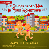 The Gingerbread Man in Your Hometown