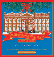 The Gingerbread White House: A Pop-Up Book