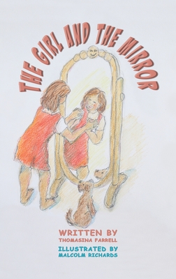 The Girl and the Mirror - Farrell, Thomasina