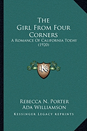 The Girl From Four Corners: A Romance Of California Today (1920)