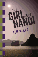 The Girl From Hanoi - Myers, Tom