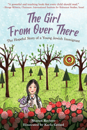 The Girl from Over There: The Hopeful Story of a Young Jewish Immigrant