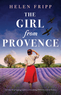 The Girl from Provence: Absolutely gripping and heartbreaking WW2 historical fiction