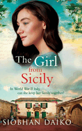 The Girl from Sicily: A BRAND NEW brilliant, beautiful historical novel from bestseller Siobhan Daiko for 2025