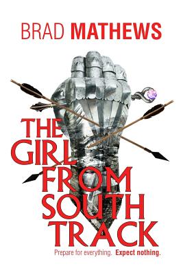 The Girl From South Track - Mathews, Brad