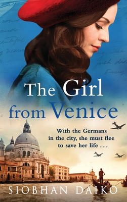 The Girl from Venice: An epic, sweeping historical novel from Siobhan Daiko - Daiko, Siobhan, and Storey, Claire (Read by), and Franklin, Julia (Read by)