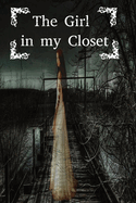 The Girl in my Closet: By Shrreya