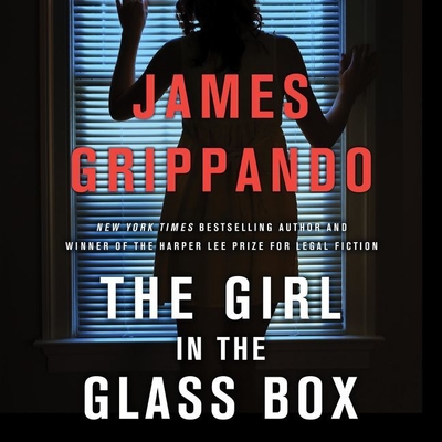 The Girl in the Glass Box: A Jack Swyteck Novel - Grippando, James, and Davis, Jonathan (Read by)