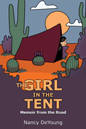 The Girl in the Tent: Memoir from the Road