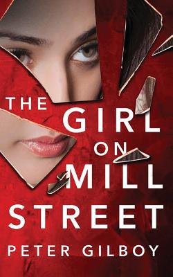 The Girl on Mill Street - Gilboy, Peter