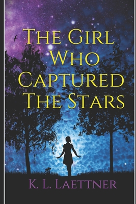 The Girl Who Captured The Stars - Laettner, K L