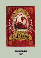 The Girl Who Cicumnavigated Fairyland in a Ship of Her Own Making - Valente, Catherynne M.