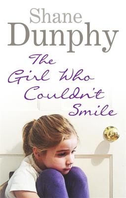 The Girl Who Couldn't Smile - Dunphy, Shane