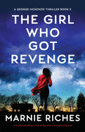 The Girl Who Got Revenge: A totally nail-biting crime thriller with a strong female lead