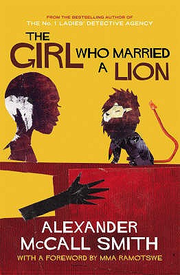 The Girl Who Married A Lion: Folktales From Africa - McCall Smith, Alexander