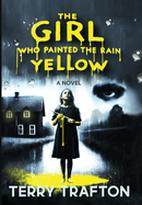 The Girl Who Painted the Rain Yellow