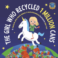 The Girl Who Recycled 1 Million Cans: Volume 1