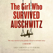The Girl Who Survived Auschwitz