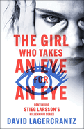 The Girl Who Takes an Eye for an Eye: A Dragon Tattoo story