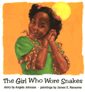 The Girl Who Wore Snakes - Johnson, Angela, and Ransome, James (Photographer)