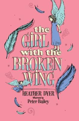 The Girl with the Broken Wing - Dyer, Heather